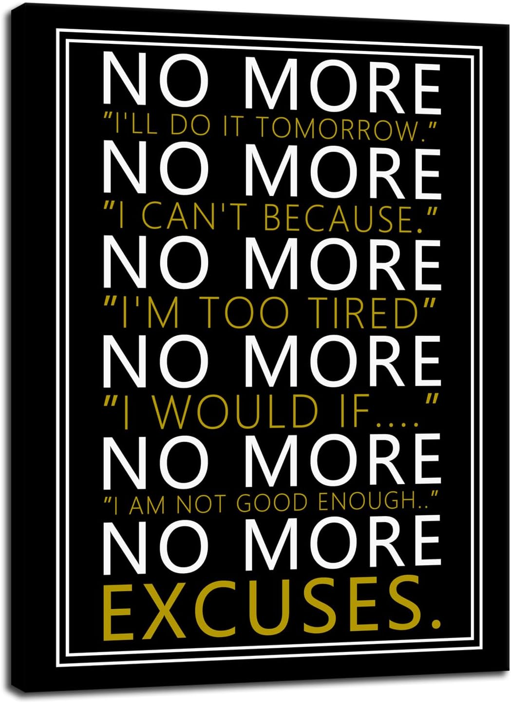 WYJZDZQ8 Inspirational Wall Art for Office No More Motivational Poster Inspiring Positive Canvas Prints Artwork Modern Home Decor Painting Pictures Stretched and Framed Ready to Hang [18''Wx 24''H]
